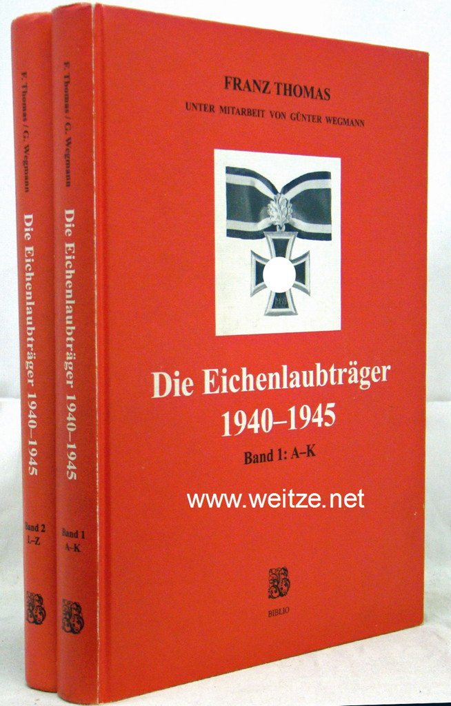 Die Eichenlaubträger 1940 - 1945.“ (Thomas, Franz und Günter